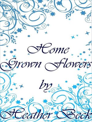 cover image of Home Grown Flowers